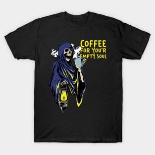 Coffee for your empty soul T-Shirt